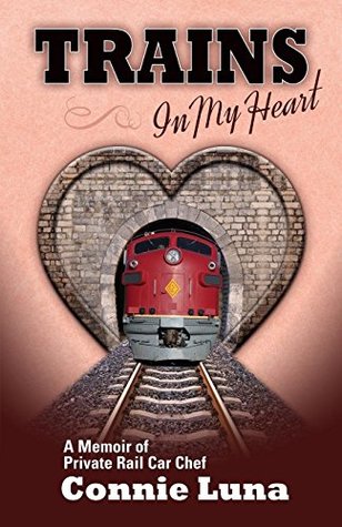 Trains In My Heart By Connie Luna goodreads