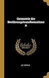 Geometrie der Berührungstransformationen (German Edition) Geometrie der Berührungstransformationen (German Edition)