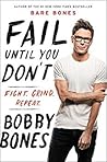 Fail Until You Do...