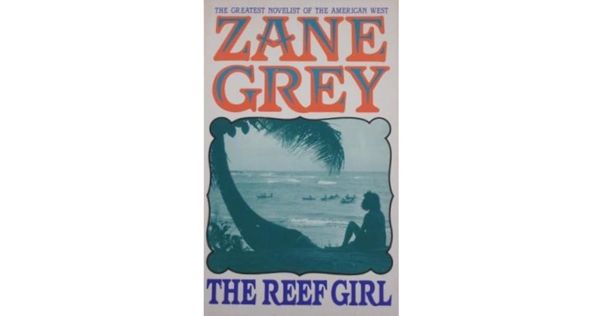 The Reef Girl by Zane Grey