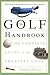 The Golf Handbook: The Complete Guide to the Greatest Game