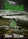 Bound by Bree Moore