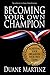 Becoming Your Own Champion