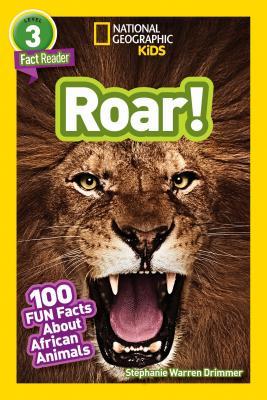 Roar! 100 Facts About African Animals