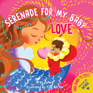 Serenade for My Baby - Love: Rhyming, Positive Love Affirmation Poems for Your Baby, Toddler and Preschooler and to Love Your Own Inner Child to Become the Parent Your Child Needs for the Best Start in Life.