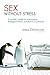 Sex Without Stress: A couple's guide to overcoming disappointment, avoidance & pressure
