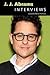 J. J. Abrams: Interviews