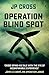 Operation Blind Spot