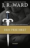 Den feje helt by J.R. Ward