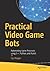 Practical Video Game Bots: Automating Game Processes using C++, Python, and AutoIt