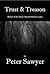 Trust and Treason by Peter Sawyer