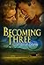 Becoming Three by Cameron Dane