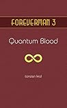 FOREVERMAN: Quantum Blood