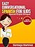 Easy Conversational Spanish...