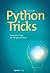 Python-Tricks: Praktische Tipps für Fortgeschrittene (German Edition)