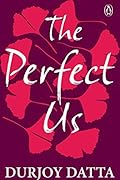 The Perfect Us 