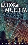 La hora muerta by Vicente Silvestre Marco