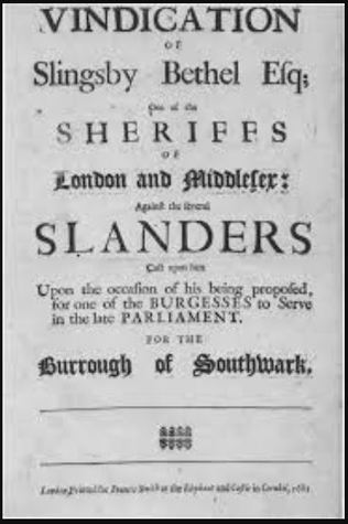 The tryal of Slingsby Bethel, Esq., upon an indictment preferred by Robert Mason against him of which he was found guilty at the general quarter sessions of the peace for the town and burrough of Southwark at the Bridge-house
