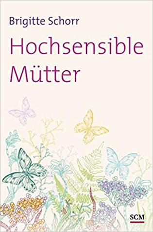 Hochsensible Mütter