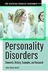 Personality Disorders: Elements, History, Examples, and Research (Health and Psychology Sourcebooks)