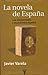 La novela de España. Los intelectuales y el problema español