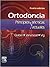 Ortodoncia: Principios y Tecnicas Actuales