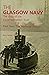 The Glasgow Navy: The Ships...