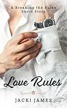 Love Rules by Jacki James