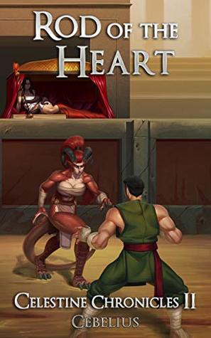 Rod of the Heart (Celestine Chronicles, #2)