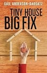Tiny House, Big Fix (Rapid Reads)