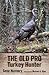 The Old Pro Turkey Hunter