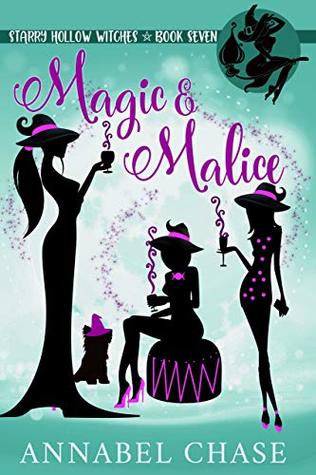 Magic & Malice (Starry Hollow Witches, #7)