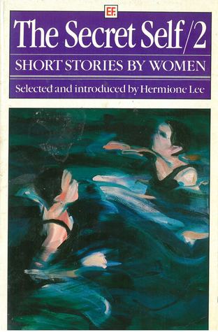 The Secret Self: Short Stories by Women: v. 2 (Everyman Fiction)
