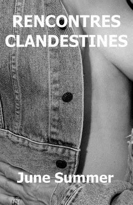 Rencontres clandestines (2 Plumes pour 2 Amants) (French Edition)