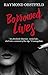 Borrowed Lives
