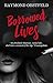Borrowed Lives by Raymond Obstfeld