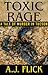 Toxic Rage by A.J. Flick