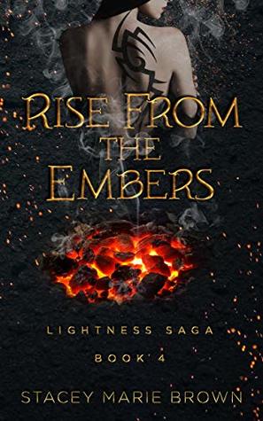 Rise from the Embers (Lightness Saga, #4)