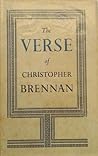 The Verse of Christopher Brennan The Verse of Christopher Brennan