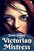 Victorian Mistress (Book of...