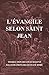 L'Évangile selon Saint Jean...