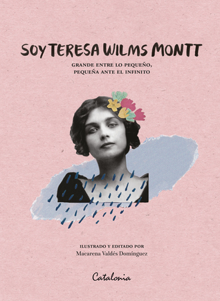 Soy Teresa Wilms Montt (Unknown Binding)