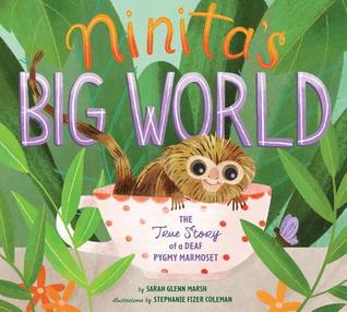 Ninita's Big World: The True Story of a Deaf Pygmy Marmoset – A Picture Book About Friendship and Disability for Children (Ages 4-7)
