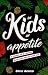 De Kids of Appetite by David Arnold De Kids of Appetite by David Arnold