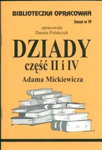 Biblioteczka Opracowań Dziady część II i IV Adama Mickiewicza (Biblioteczka Opracowań, #19)