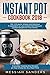 Instant Pot Cookbook 2018: ...
