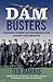 Dam Busters by Ted Barris