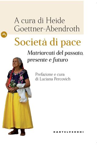 Società di pace: Matriarcati del passato, presente e futuro
