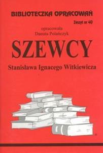 Biblioteczka Opracowań Szewcy Stanisława Ignacego Witkiewicza (Biblioteczka Opracowań, #40)