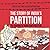 Partition: The Making of India and Pakistan: (History Illustrated)
